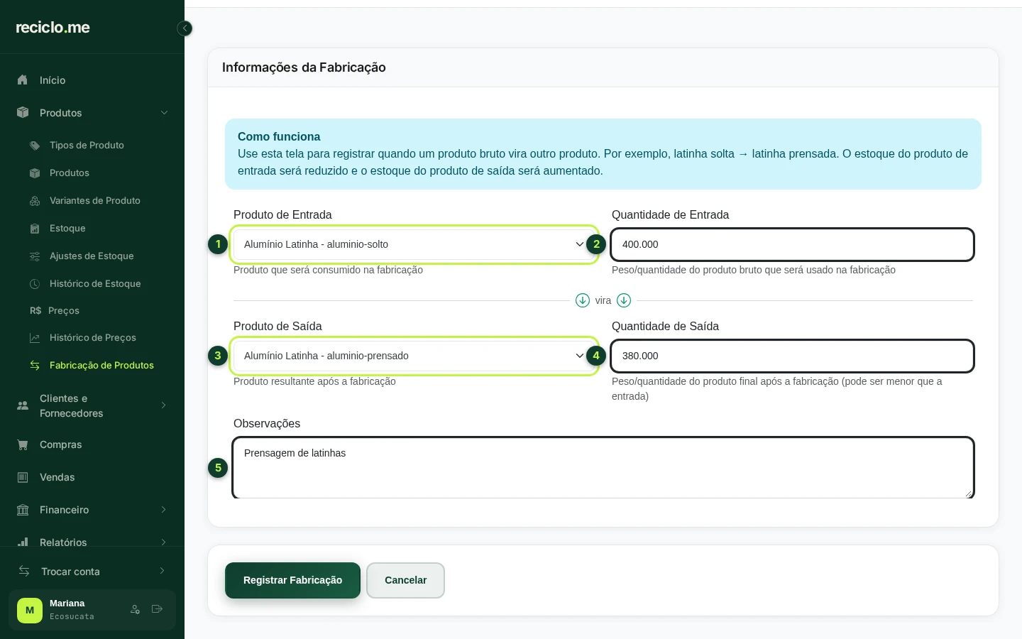 Formulário Registrar Fabricação com produto de entrada, quantidade de entrada, produto de saída, quantidade de saída e observações preenchidos